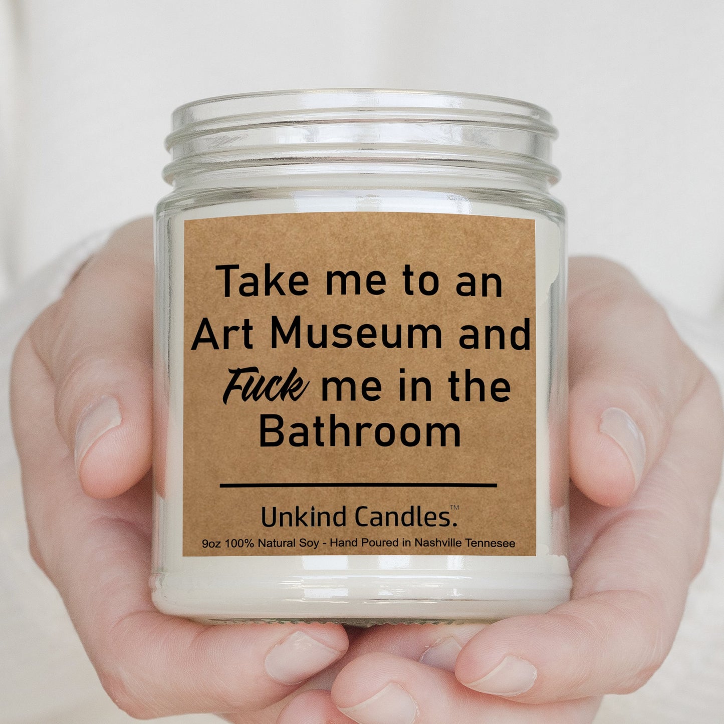 Take me to an Art Museum, Soy Candle - Adult Funny Gift. Fuck me in the Bathroom - Inappropriate home decor, gag gift, Kinky, BDSM, Sexy