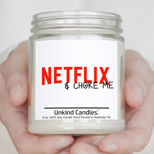 Netflix and Choke me, Soy Candle - Inappropriate home decor, birthday gift for him or her.  Partner, Kinky, Sexy, BDSM, bondage.