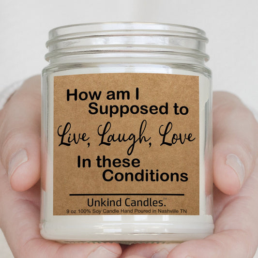 Ironic Live, Laugh, Love. Funny Soy Candle. Sarcasm, White elephant, gag gift. Housewarming, Birthday gift for wife.