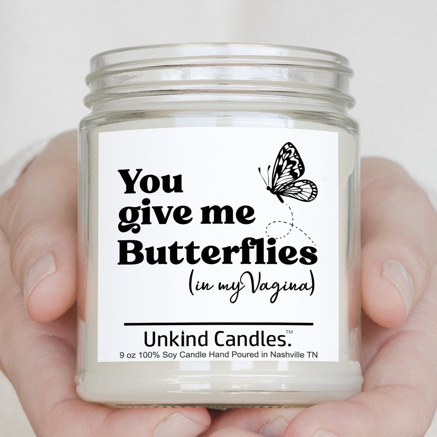 You give me butterflies in my vagina, Funny Adult humor candle, Gift for boyfriend, husband, him. Wife girlfriend Joke gag gift