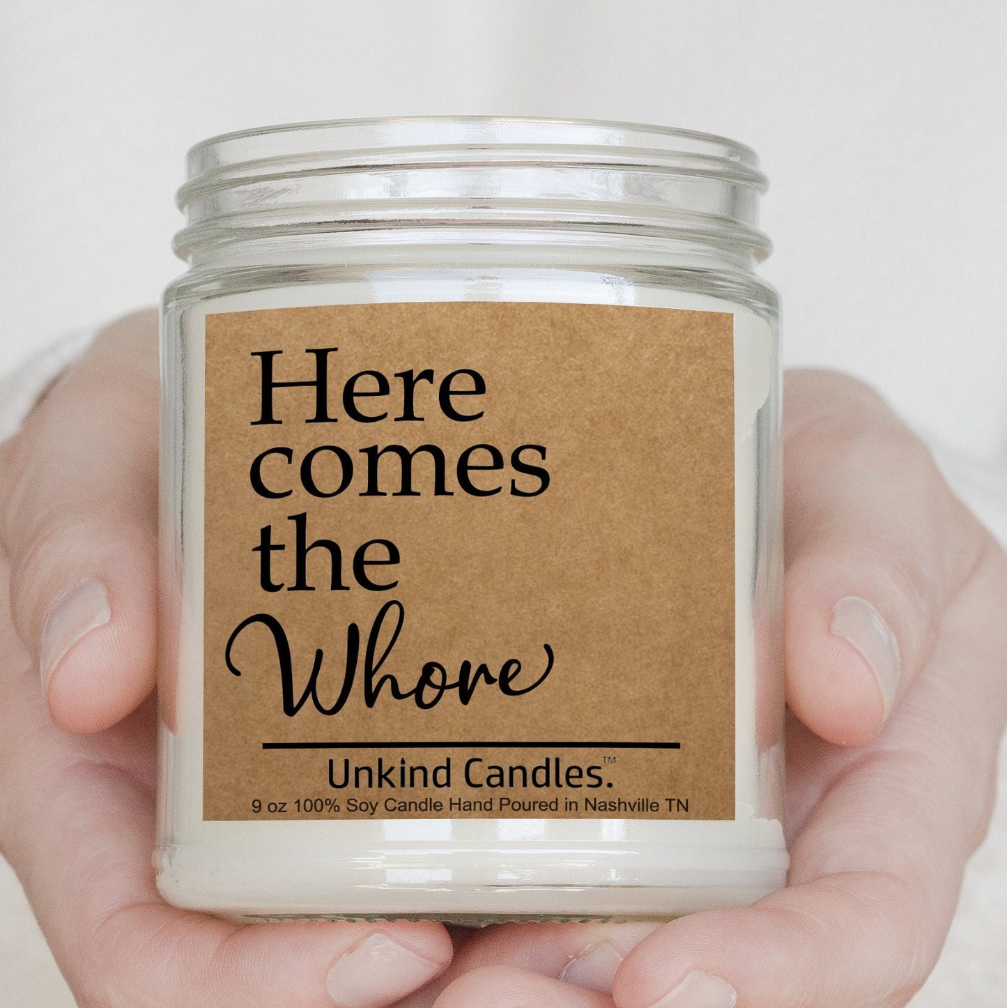 Here Comes the Whore, Soy Candle. Funny Birthday Gift, Gag Gift, White Elephant. Inappropriate home décor, For wife, girlfriend, friend.