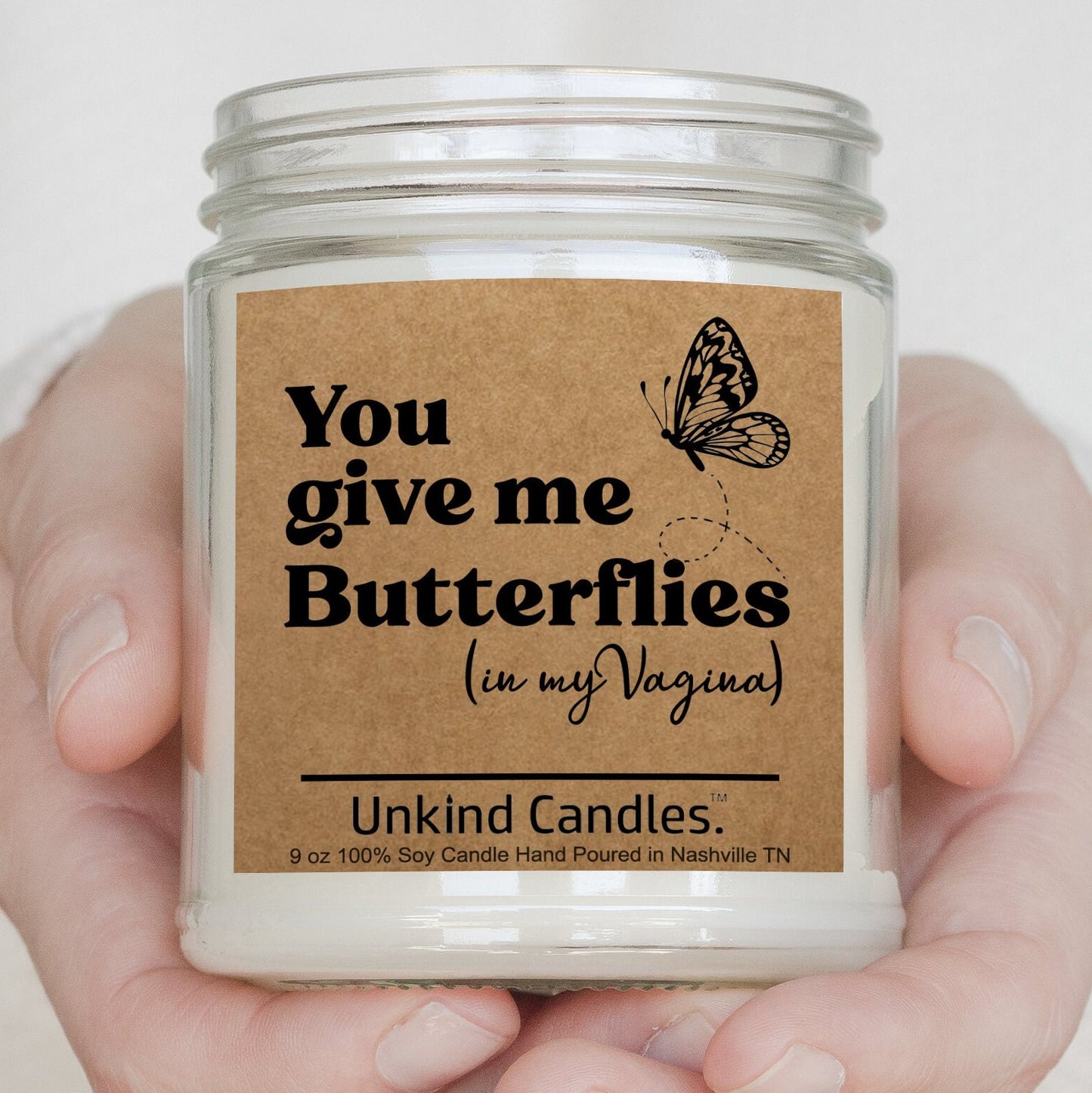 You give me butterflies in my vagina, Funny Adult humor candle, Gift for boyfriend, husband, him. Wife girlfriend Joke gag gift