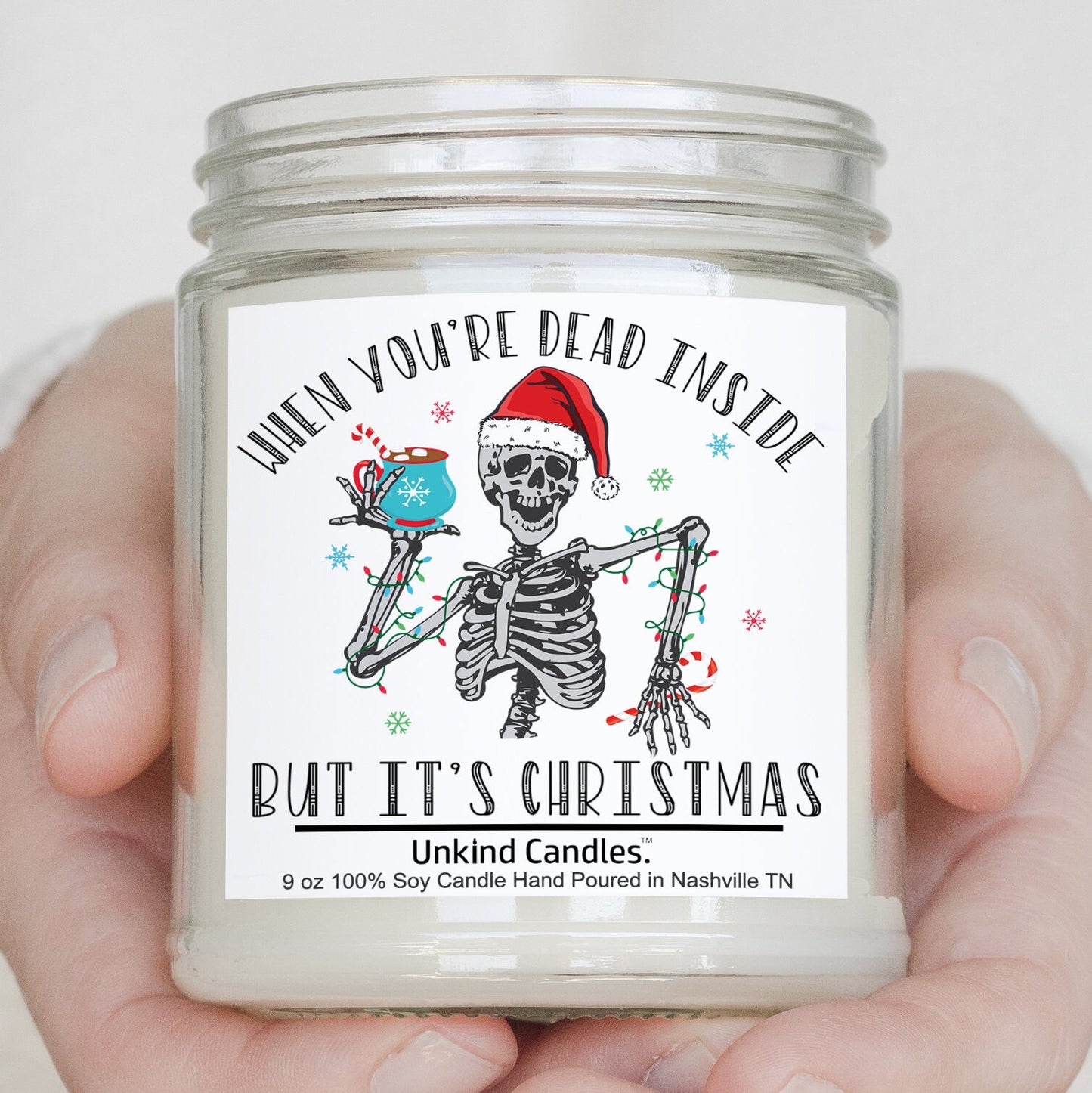 When its Christmas but you're dead inside, Funny handmade Soy Candle.