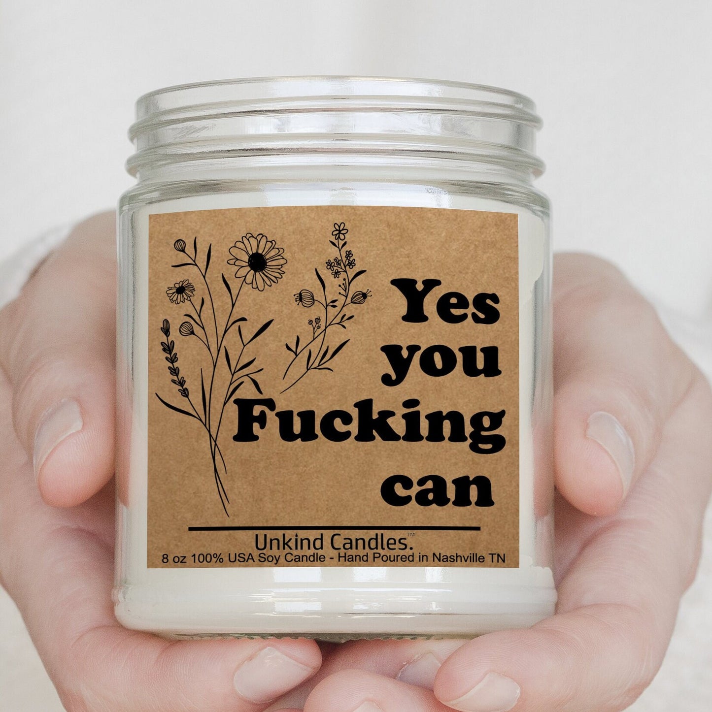 Yes You Fucking Can, Funny Sarcastic Gift for her. Adult humor candle, Gift for Girlfriend, Wife, Bestfriend, Coworker gag gift