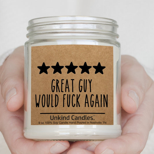 Great Guy, Would fuck again. Funny valentines day Handmade candle, gift for him, Gift for boyfriend or husband.