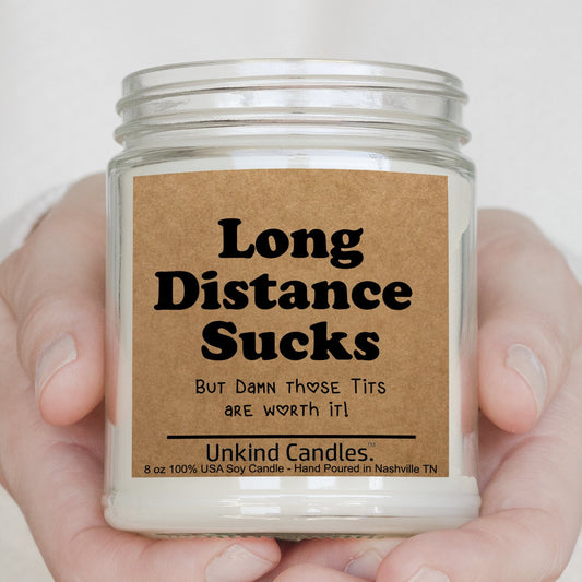 Long Distance Sucks, Funny Handmade Soy Candle. Perfect Long Distance Relationship gift for her, Girlfriend, wife, partner gift.