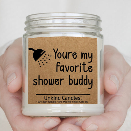 You're my favorite shower buddy. Funny Handmade Soy Candle. Sexy valentines Day gift, Gift for him, Anniversary gift, sexy naughty