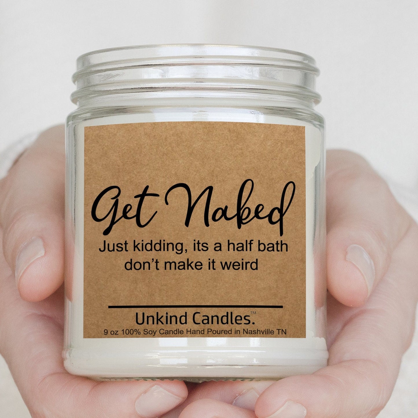 Get naked - Just kidding its a half bath. Funny Soy Candle. Sarcasm, White elephant, gag gift. Housewarming, bathroom Decor, Funny, Home