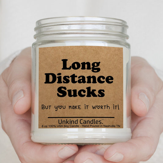 Long Distance Sucks, Funny Handmade Soy Candle. Perfect Long Distance Relationship gift for him. Boyfriend / girlfriend gift. valentines