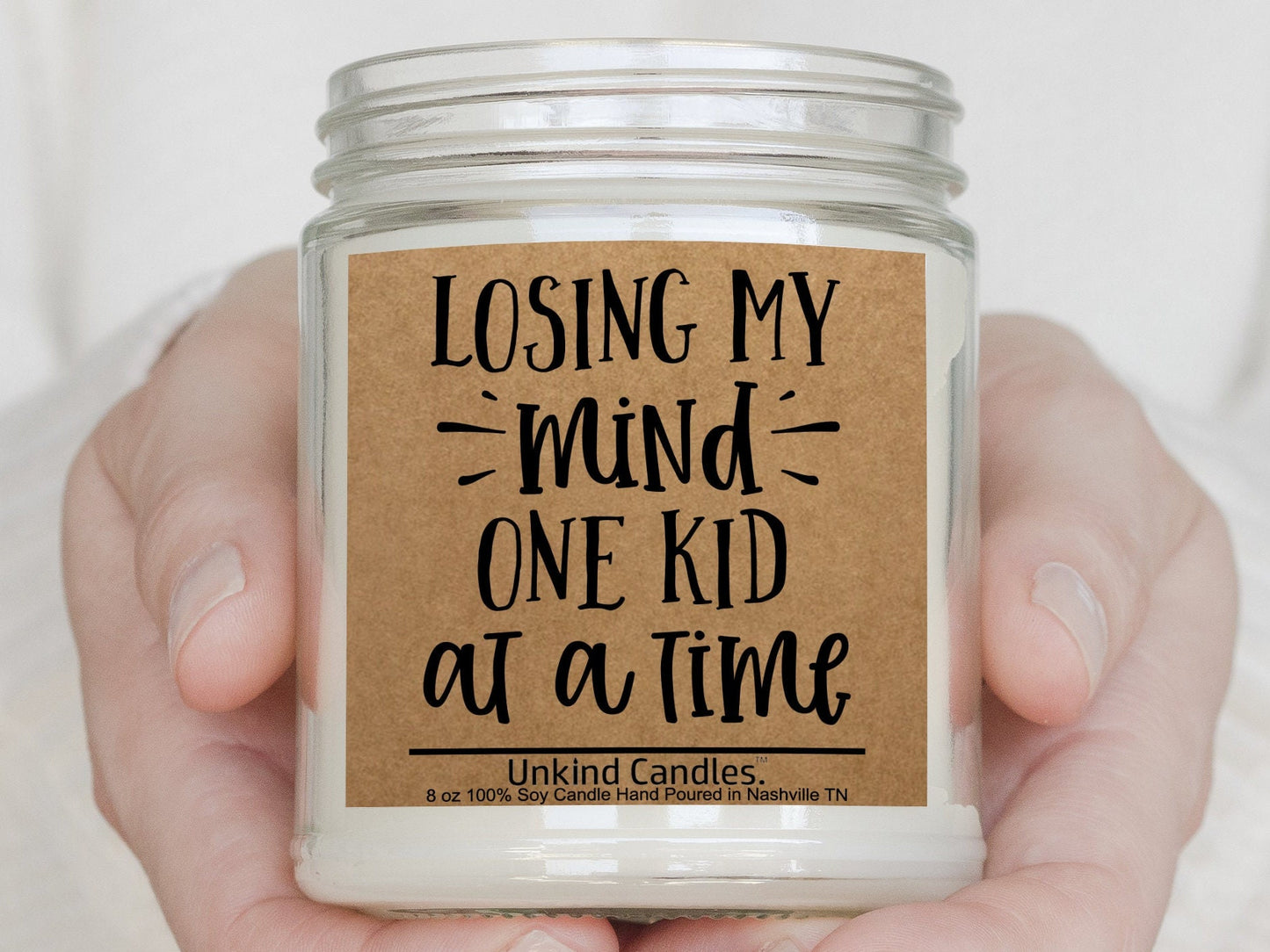 Losing My Mind One Kid at a Time, Funny Mothers Day Gift. Hand Poured Soy Candle. Young Mom, First Time Mom, Wife, Girlfriend