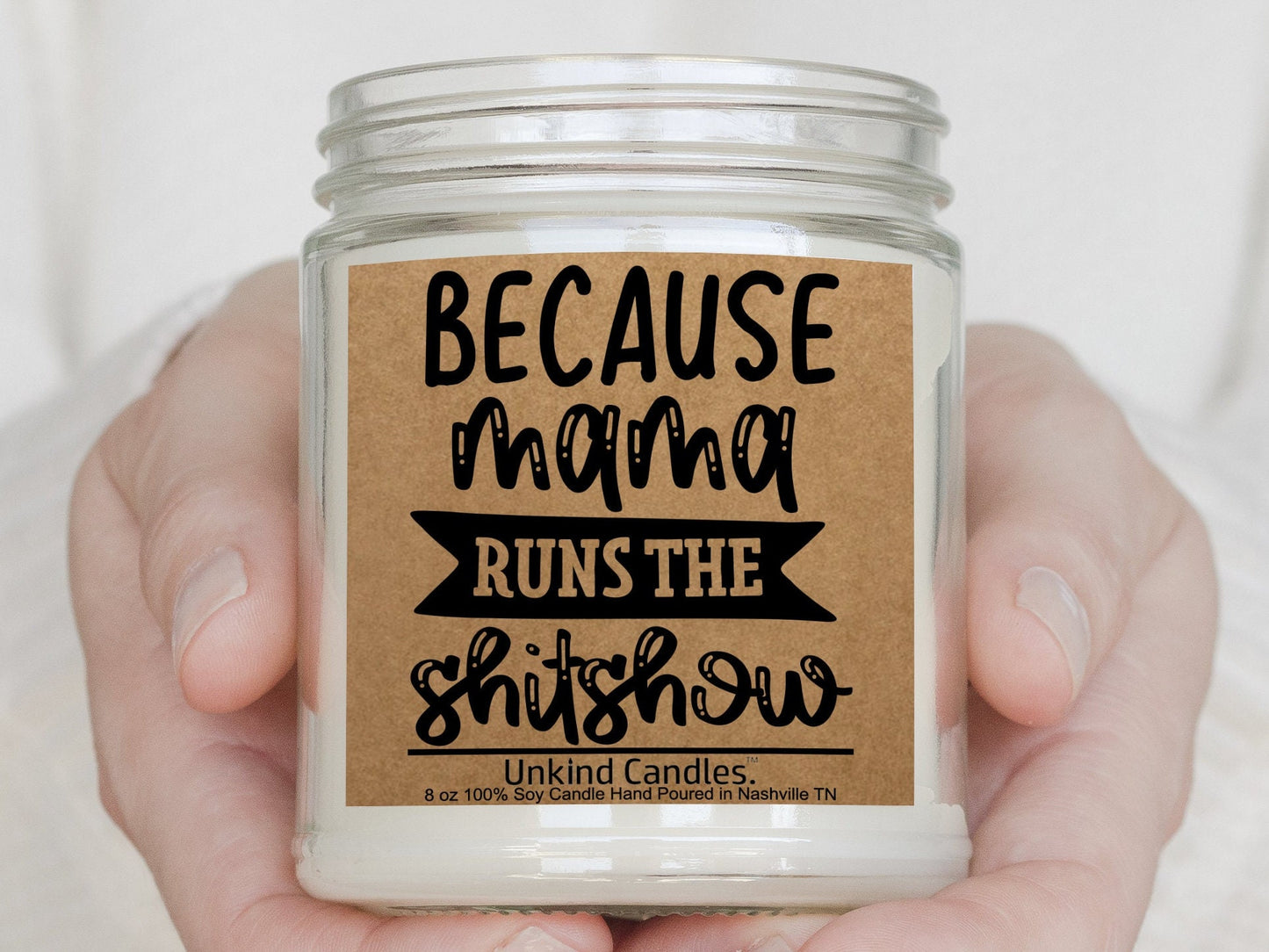 Mama Runs the Shitshow, Funny Mothers Day Gift. Hand Poured Soy Candle. Young Mom, First Time Mom, Wife, Girlfriend