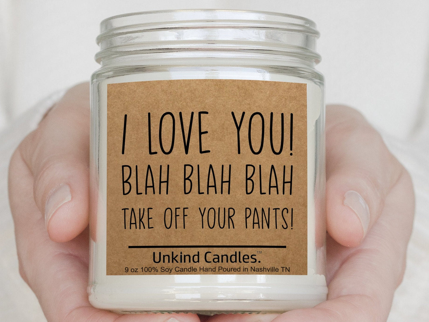 I love you now take off your pants, Funny Handmade Soy Candle. Sexy gift, Gift for him, Anniversary gift, sexy naughty, blowjob husband
