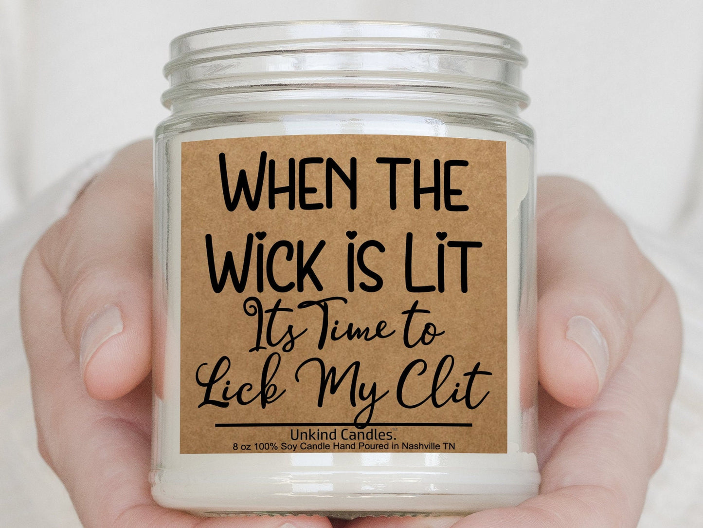 When this Wick is Lit, Its time to lick my Clit, Funny Handmade Soy Candle. Sexy gift, Gift for her Anniversary gift sexy naughty Girlfriend