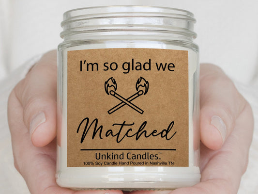 Online Dating - I'm So glad we matched Soy Candle. Gift for him her, Anniversary birthday, tinder, bumble, hinge long distance relationship