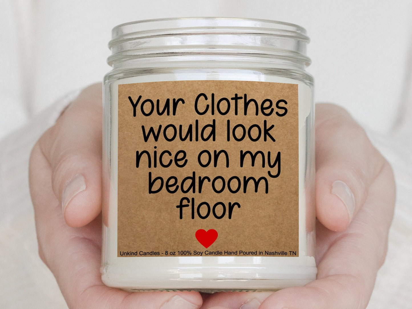 Your clothes would look nice on my bedroom floor, Funny Handmade Soy Candle. Sexy valentines Day gift, Gift for him, Anniversary gift, sexy