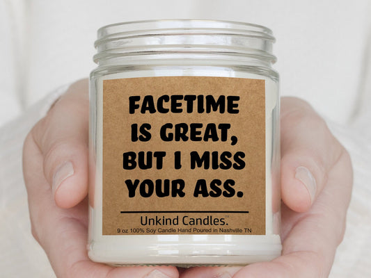 Facetime is great, but I miss your ass, Funny Handmade Soy Candle. Perfect Long Distance Relationship gift for him. Boyfriend gift.